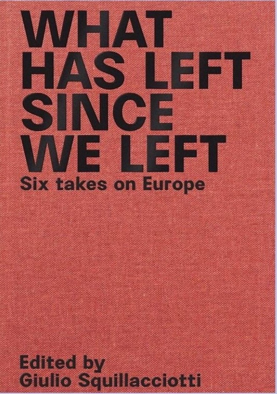 What Has Left Since We Left. Six takes on Europe